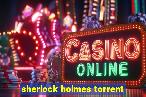 sherlock holmes torrent